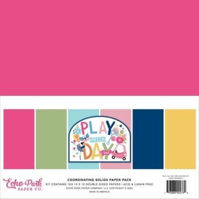 ECHO PARK ''PLAY ALL DAY'' GIRL 12X12 SOLID PAPER KIT  6 SHEETS SCRAPJACK'S PL