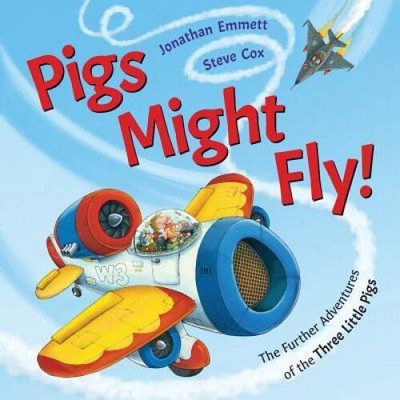 Pigs Might Fly: The Further Adventures of the Three Little Pigs - GOOD