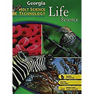 Holt Science & Technology: Life, Earth, and Physical Georgia: Student Edi - GOOD