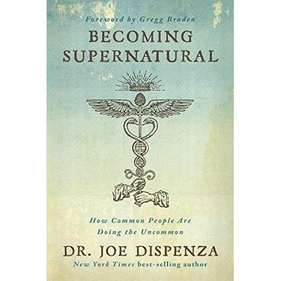 Becoming Supernatural: How Common People Are Doing the Uncommon Paperback by...