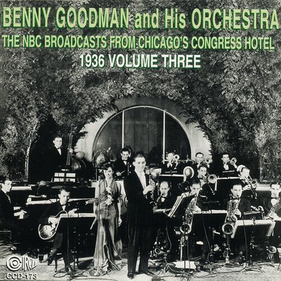 Benny Goodman - NBC Broadcasts From Chicago's Congress Hotel, Vol. 3 [New CD]