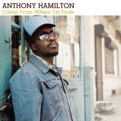 Anthony Hamilton - Comin from Where I'm from [New CD]