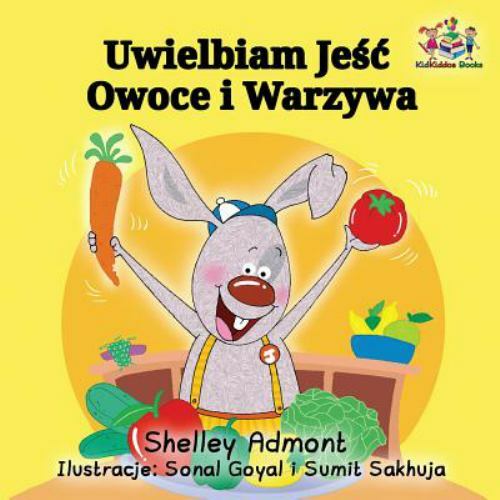 I Love to Eat Fruits and Vegetables : Polish Language Children's Book ...