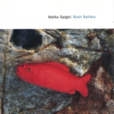MALKA SPIGEL: ROSH BALLATA - CD *BRAND NEW*