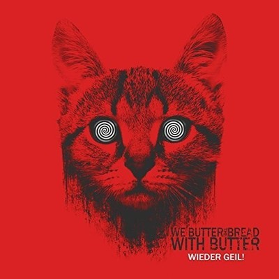 Wieder Geil - We Butter The Bread With Butter - CD