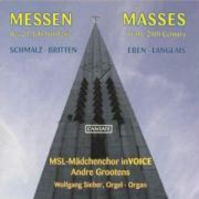 Messen des 20. Jahrhunderts: Schmalz, Britten, Eben, Langlais