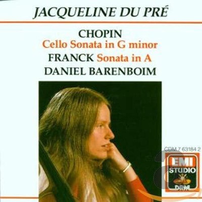 CESAR FRANCK - Jacqueline Du Pre - Chopin: Cello Sonata In G Minor, NEW