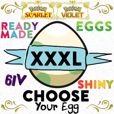 Choose Shiny XXXL Egg 6IV Ready Made Eggs Has Your OT Pokemon Scarlet Violet SV