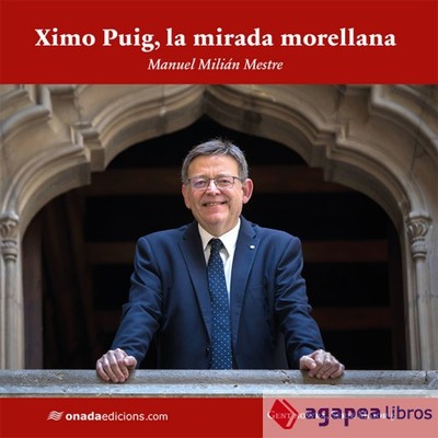 Ximo Puig, la mirada morellana. NUEVO. ENVÍO URGENTE (Librería Agapea)