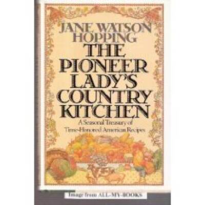 Pioneer Lady's Country Kitchen: A Seasonal Treasury of Time-Honored Ameri - GOOD