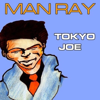 MAN RAY - Tokyo Joe - CD - **BRAND NEW/STILL SEALED**