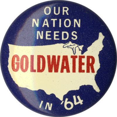1964 Barry Goldwater OUR NATION NEEDS Campaign Button (2791)