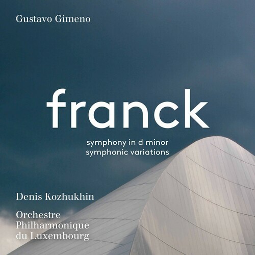 Symphony in D Minor by Franck / Kozhukhin / Gimeno (Super Audio CD