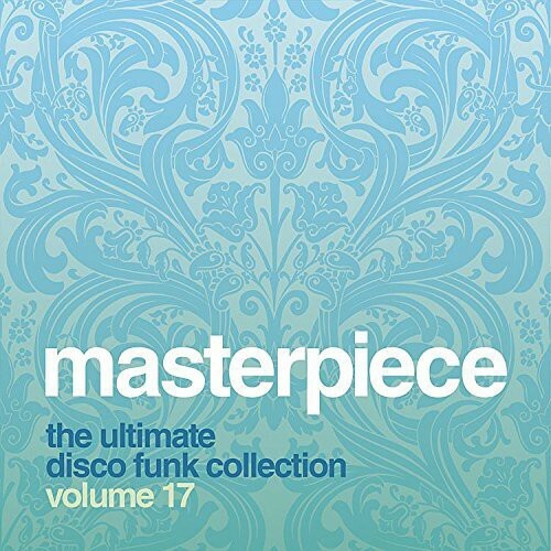 Masterpiece the Ultimate Disco Funk Collec 17 by Masterpiece