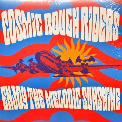 COSMIC ROUGH RIDERS ENJOY THE MELODIC SUNSHINE NEW LP