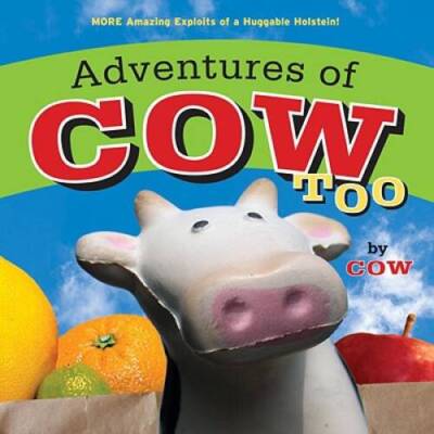 Adventures of Cow, Too - Hardcover By Korchek, Lori - VERY GOOD