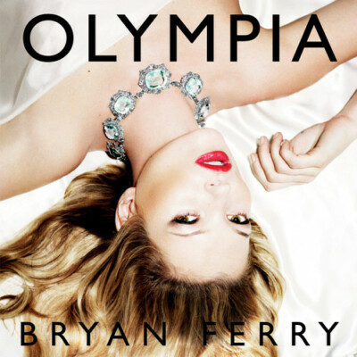 Olympia by Bryan Ferry (CD, 2010)  EXC+/ EXC+