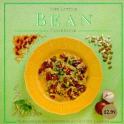 The Little Bean Cookbook: Wholesome Recipes..., unknown