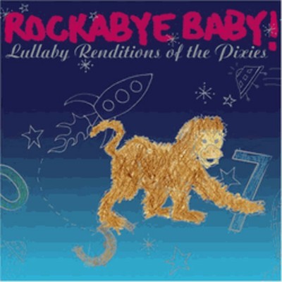 Rockabye Baby! - Lullaby Renditions of the Pixies [New CD]