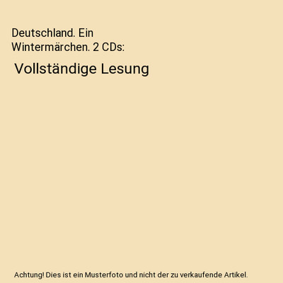 Deutschland. Ein Wintermärchen. 2 CDs: Vollständige Lesung, Heinrich Heine