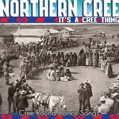 Northern Cree - It's A Cree Thing [New CD]