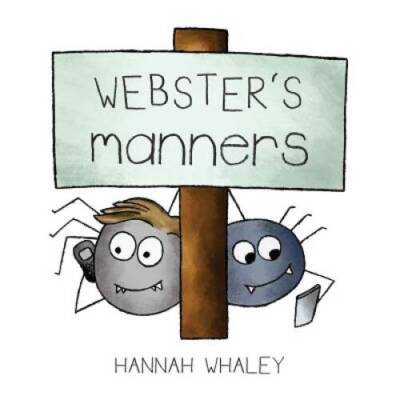 Websters Manners - Paperback By Whaley, Hannah - VERY GOOD