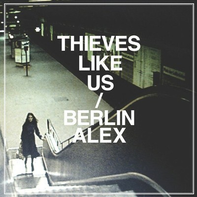 Thieves Like Us - Berlin/Alex [New Vinyl LP]