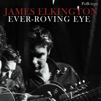 James Elkington - Ever-Roving Eye [New CD]