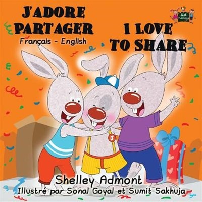 J'adore Partager I Love to Share: French English Bilingual Edition, Brand New...