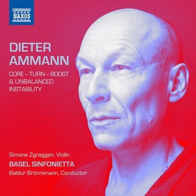 AMMANN / SINFONIETTA / ZGRAGGEN - CORE TURN BOOST UNBALANCED INSTABILITY NEW CD