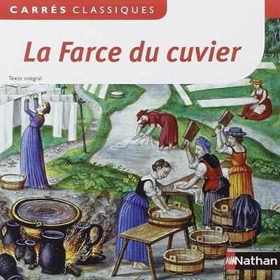 La Farce du cuvier - Anonyme - Edition pédagogique Collège - Carrés classiques N