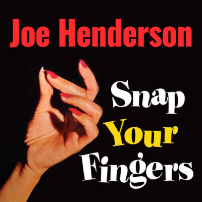 Joe Henderson - Snap Your Fingers [New CD] Alliance MOD