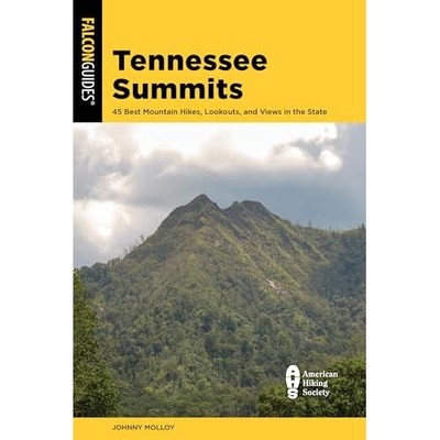 Tennessee Summits : 40 BEST MOUNTAIN Hikes, Lookouts, a -  NEW Johnny Molloy 202