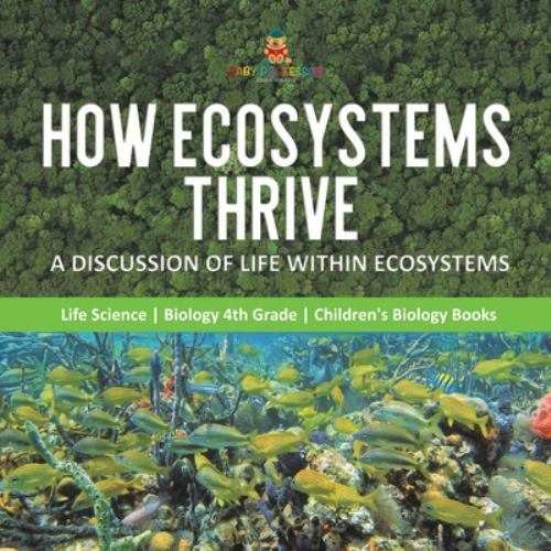 How Ecosystems Thrive by Professor, Baby, Brand New, Free shipping