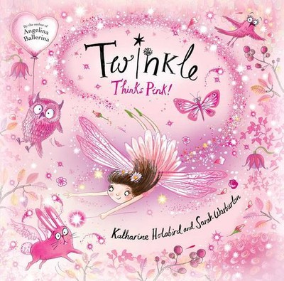 Twinkle Thinks Pink! by Holabird, Katharine [Hardcover]