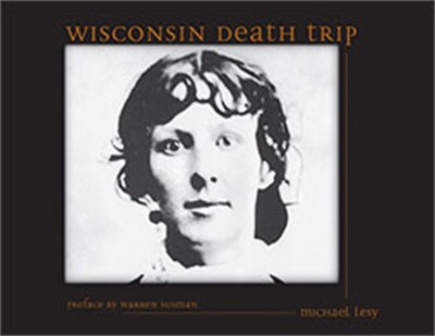 Wisconsin Death Trip (Paperback or Softback)