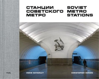 Soviet Metro Stations (Hardback or Cased Book)