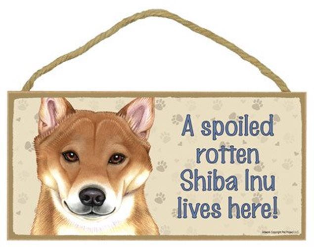 (SJT61965) A spoiled rotten Shiba Inu lives here wood sign plaque 5" x 10"