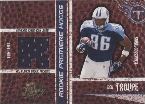 2004 Playoff Hogg Heaven Ben Troupe #180