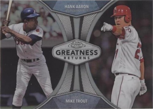 2019 Topps Chrome - Hank Aaron Mike Trout #GRE-8