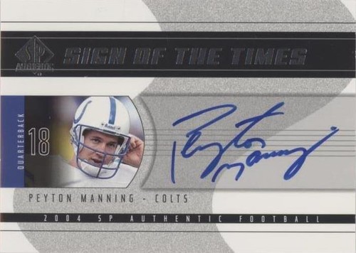 2004 SP Authentic Peyton Manning #SOT-PM