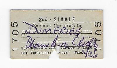 Railway Ticket BR Banbury (General) to Dumfries 1970 2nd Class...