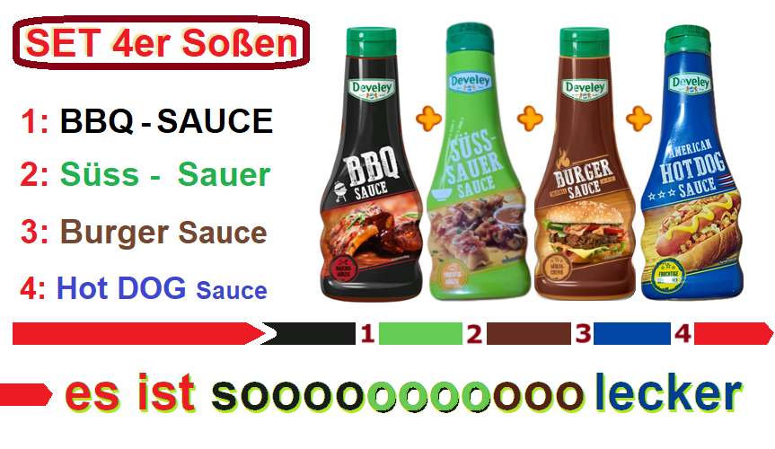 Set 4er Soße, BBQ, Süss- Sauer, Burger und Hotdog Sauce soo ooo oooo oooo lecker