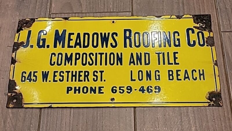 Original  Porcelain J.G. Meadows Roofing Sign Long Beach California 