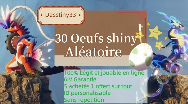 Pokemon Violet & Ecarlate - 30 Oeufs Shiny 6ivs Aleatoire Legit