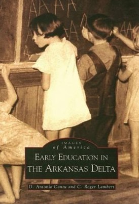 D. Antonio Cantu C. Roger Early Education in the Arkans (Paperback) (UK IMPORT)