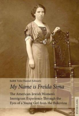 Judith Tydor Baumel-Schwartz «My Name is Freida Sima» (Poche)