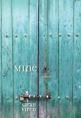 Sarah Viren MINE (Paperback) River Teeth Literary Nonfiction Prize