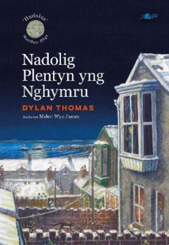Dylan Thomas Nadolig Plentyn Yng Nghymru (ReliÃ©)