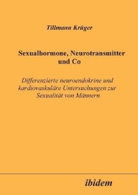 Tillmann Kruger Sexualhormone, Neurotransmitter und Co. Differenzi (Tapa blanda)